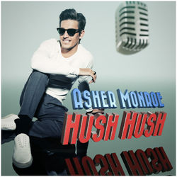 Hush Hush - Asher Monroe