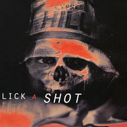 Lick a Shot - EP - Cypress Hill