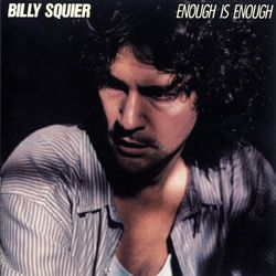 Enough Is Enough - Billy Squier