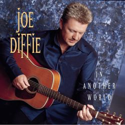 In Another World - Joe Diffie