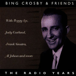 Radio Years - Bing Crosby