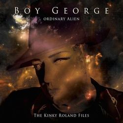 Ordinary Alien (The Kinky Roland Files) - Boy George