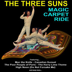 Magic Carpet Ride - The Three Suns