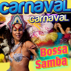 Carnaval Carnaval. Bossa Samba - Carnaval