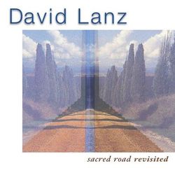 Sacred Road Revisited - David Lanz