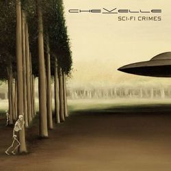 Sci-Fi Crimes - Chevelle