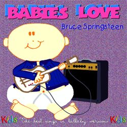 Babies Love Bruce Springsteen - Judson Mancebo
