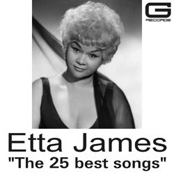 The 25 best songs - Etta James