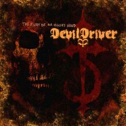 The Fury Of Our Maker's Hand (Special Edition) - DevilDriver