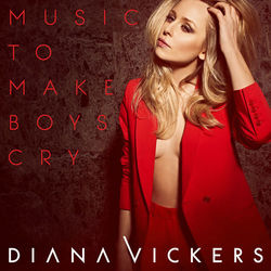 Music to Make Boys Cry - Diana Vickers