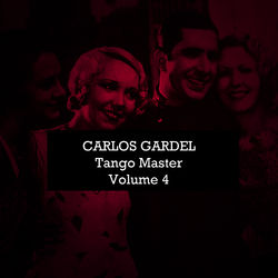 Tango Master, Vol. 4 - Carlos Gardel