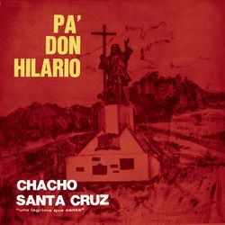 Pa' Don Hilario - Chacho Santa Cruz