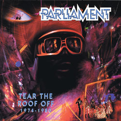 Parliament - Tear The Roof Off (1974-1980)