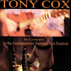 In Concert at the Grahamstown National Arts Festival 2005 - Tony Cox