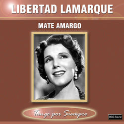 Mate Amargo - Libertad Lamarque