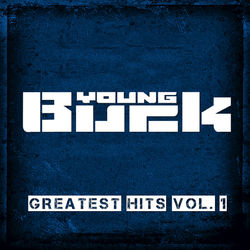 Greatest Hits, Vol. 1 - Young Buck