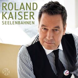 Roland Kaiser - Seelenbahnen