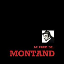Le Paris De ... Montand - Yves Montand