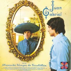 Con El Mariachi Vargas De Tecalitlan - Juan Gabriel
