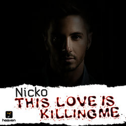 This Love Is Killing Me - Nicko