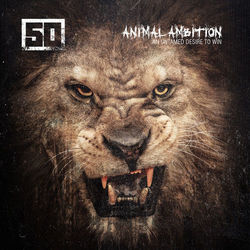 Animal Ambition: An Untamed Desire To Win - 50 Cent