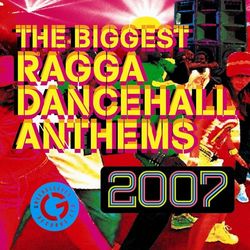 The Biggest Ragga Dancehall Anthems 2007 - Vybz Kartel
