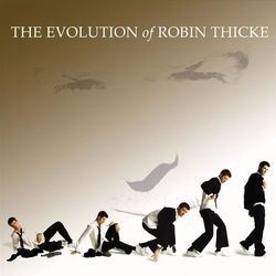 The Evolution of Robin Thicke - Robin Thicke