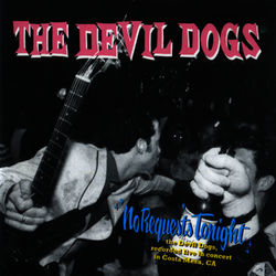 No Requests Tonight - The Devil Dogs