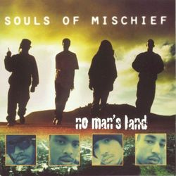 No Man's Land - Souls Of Mischief