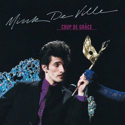Coup De Grace - Mink DeVille