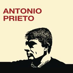 Antonio Prieto - Antonio Prieto