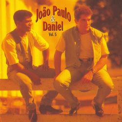 Volume 5 - João Paulo e Daniel