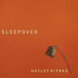 Sleepover - Hayley Kiyoko