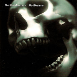 Bad Dreams - Swollen Members