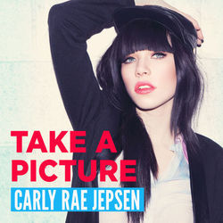 Take A Picture - Carly Rae Jepsen