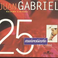 25 Aniversario, Duetos Y Versiones Especiales - Juan Gabriel