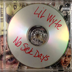 No Sick Days - Lil Wyte