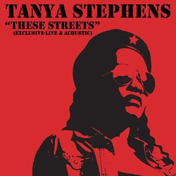 These Streets (Live Acoustic) - Tanya Stephens
