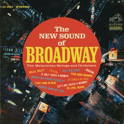 The New Sound of Broadway - The Melachrino Strings and Orchestra