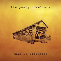 Made Us Strangers - The Young Novelists