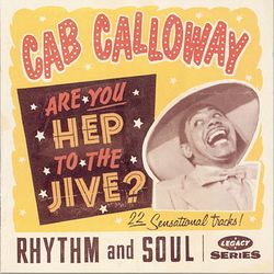 Are You Hep To The Jive? - Cab Calloway