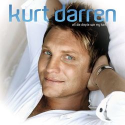 Kurt Darren - Uit Die Diepte Van My Hart