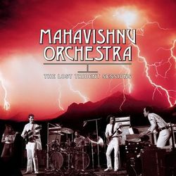 The Lost Trident Sessions - The Mahavishnu Orchestra