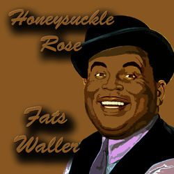 Honeysuckle Rose - Fats Waller