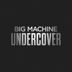 Big Machine Undercover - Thomas Rhett