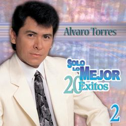 Solo Lo Mejor - Alvaro Torres