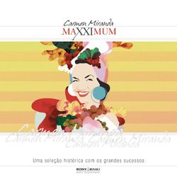 Maxximum - Carmen Miranda - Carmen Miranda