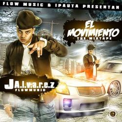 El Movimiento: The Mixtape - J. Alvarez