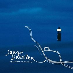 12 segundos de oscuridad - Jorge Drexler