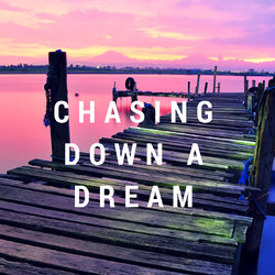Chasing Down a Dream - FUTURISTIC